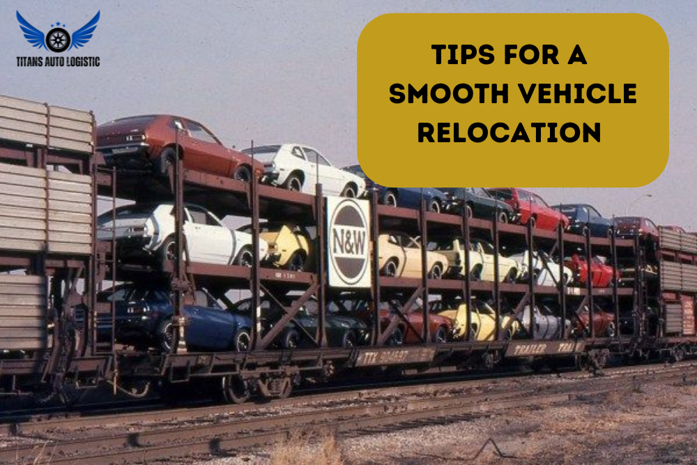 Tips for a Smooth Vehicle Relocation with Titans Auto Logistic - Titans Auto Logistic